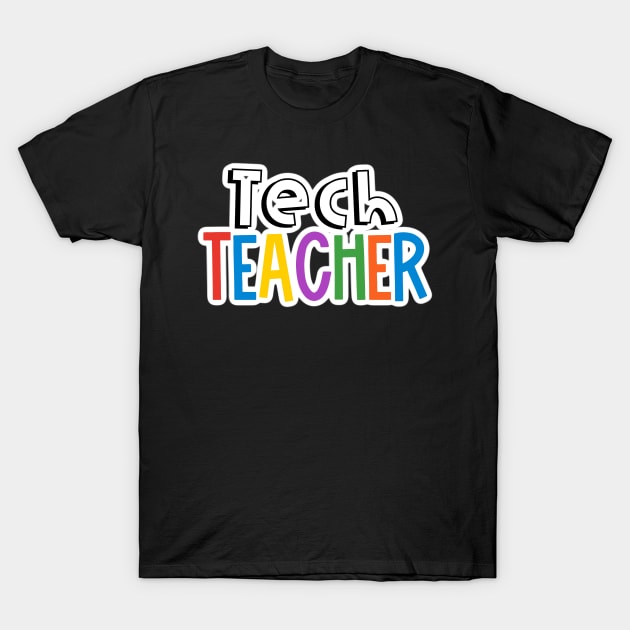 Rainbow Tech Teacher T-Shirt by broadwaygurl18